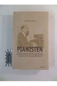 Pianisten : Med utdrag ur den tyske officeren Wilm Hosenfelds dagbok.