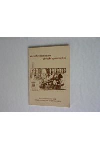 Verkehrsdenkmale Verkehrsgeschichte.   - Bearbeitet für die Tagung des Zentralen Fachausschusses Technische Denkmale am 13./15. Oktober 1988 in Freiberg.