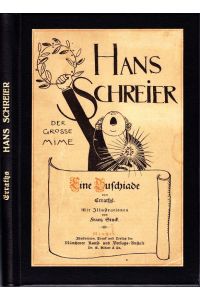 Hans Schreier der große Mime. Eine Buschiade. Mit Illustrationen v. Franz Stuck.