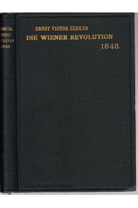 Die Wiener Revolution 1848 in ihren socialen Voraussetzungen und Beziehungen.