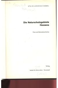 Die Naturschutzgebiete Hessens. Eine erste Bestandsaufnahme.