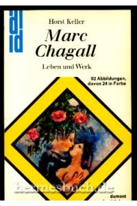 Marc Chagall.   - Leben und Werk.