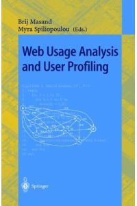 Web Usage Analysis and User Profiling: International WEBKDD'99 Workshop San Diego, CA, USA, August 15, 1999 Revised Papers (Lecture Notes in Computer . . . / Lecture Notes in Artificial Intelligence)