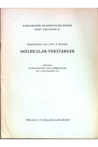 Molekular-Verstärker;  - Karlsruher Akademische Reden, Neue Folge, Nr. 15;