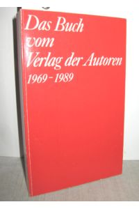 Das Buch vom Verlag der Autoren 1969-1989 (Beschreibung eines Modells und seiner Entwicklung)