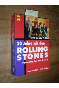 30 Jahre mit den Rolling Stones.   - Sympathy for the Devils.