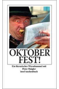 Oktoberfest!: Ein literarischer Wiesnbummel mit Peter Maigler (insel taschenbuch)