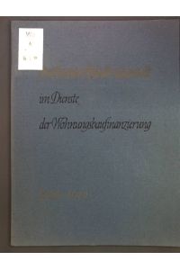 Die Deutsche Pfandbriefanstalt im Dienste der Wohnungsbaufinanzierung 1922-1972;