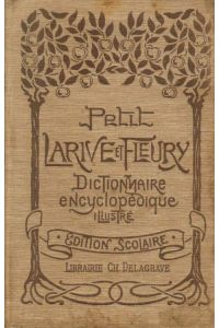 Petit Larive & Fleury dictionnaire francais encyclopedique a l'usage des ecoliers.