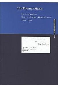 Um Thomas Mann. Der Briefwechsel Käte Hamburger - Klaus Schröter 1964 - 1990