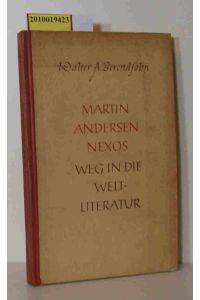 Martin Andersen Nexös Weg in die Weltliteratur  - Walter Artur Berendsohn