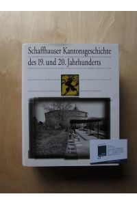 Schaffhauser Kantonsgeschichte des 19. und 20. Jahrhunderts - Band 2: Politik, Bildung und Gesundheit, Verkehr, Grenzen und Brücken