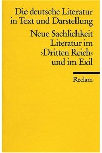 Neue Sachlichkeit, Literatur im Dritten Reich und im Exil.   - hrsg. von Henri R. Paucker. die Deutsche Literatur Band 15.