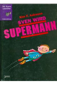 Sven wird Supermann.