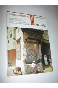 Marokko. Berberburgen und Königsstädte des Islams. Von der Küste über die Gebirge des Atlas zum Rand der Sahara