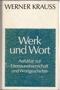 Werk und Wort.   - Aufsätze zur Literaturwissenschaft und Wortgeschichte