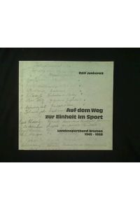 Auf dem Weg zur Einheit im Sport. Landessportbund 1945 - 1950.