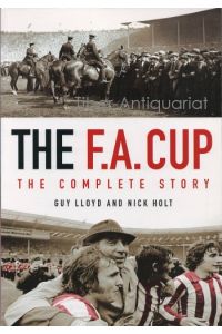 The F. A. Cup. The Complete Story.