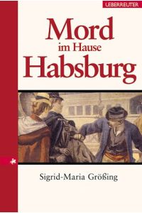 Mord im Hause Habsburg.