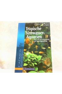 Tropische Süßwasser-Aquarien. Alles rund um Artenauswahl und Aquariengestaltung.