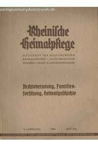 Rheinische Heimatpflege.   - Zeitschrift für Museumswesen, Denkmalpflege, Archivberatung, Volkstum, Natur-und Landschaftsschutz.