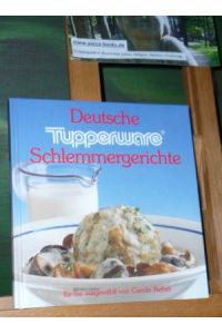 Tupperware. Deutsche Schlemmergerichte.