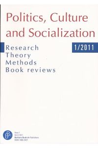 Politics, Culture and Socialization. Volume 2, 2011, No. 1.   - Research, Theory, Methods, Book reviews.
