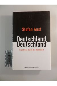Deutschland, Deutschland : Expeditionen durch die Wendezeit.