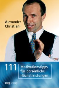 111 Motivationstipps für persönliche Höchstleistungen.