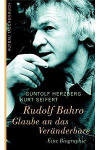 Rudolf Bahro - Glaube an das Veränderbare: Biographie
