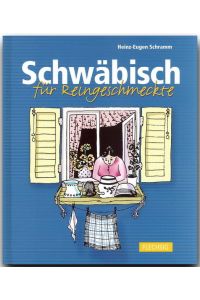 SCHWÄBISCH für Reingeschmeckte - Ein humorvolles Buch mit 136 Seiten - FLECHSIG Verlag