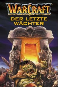 Warcraft, Bd. 3: Der letzte Wächter