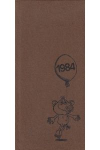 Kalender Blätter 1984. Signiertes Exemplar.   - Ausgewählt aus dem Buch Lausbub ich. Heitere Lebensweisheiten eines dichtenden Grünschnabels.