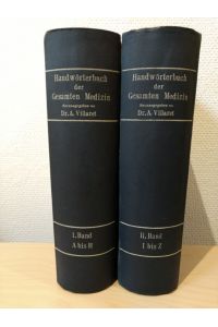 Handwörterbuch der Gesamten Medizin in zwei Bänden  - Band I: A bis H, Band II: I bis Z