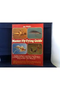 Art Flick's Master Fly-Tying Guide.   - Complete and fully illustrated instructions for tying dry flies, wet flies, nymphs, salt-water patterns, flies for salmon, western flies, bass bugs, terrestrials, midges, No-Hackles, Paraduns, and other patterns. Edited and with an Instruction by Art Flick.
