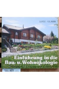 Einführung in die Bau- u. Wohnökologie  - Übers.: Engl.: Anthony Tranter. Franz.: Hans-Otto Freitag. Span.: Ulla Schröder