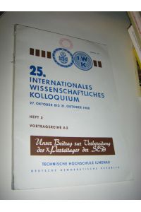 25. Internationales Wissenschaftliches Kolloquium 27. Oktober bis 31. Oktober 1980. Heft 2: Vortragsreihe A 2, Elektrische Maschinen und Antriebsprobleme