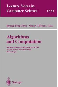Algorithms and Computation: 9th International Symposium, ISAAC'98, Taejon, Korea, December 14-16, 1998, Proceedings (Lecture Notes in Computer Science)