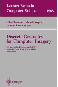 Discrete Geometry for Computer Imagery: 8th International Conference, DGCI'99, Marne-la-Vallee, France, March 17-19, 1999 Proceedings: 8th . . . (Lecture Notes in Computer Science)