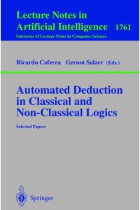 Automated Deduction in Classical and Non-Classical Logics: Selected Papers (Lecture Notes in Computer Science / Lecture Notes in Artificial Intelligence)