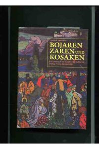 Bojaren, Zaren und Kosaken - ein Lesebuch zur Geschichte Russlands.