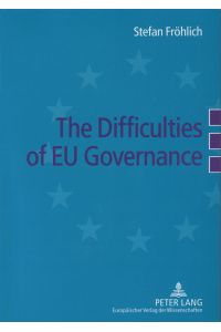 The difficulties of EU governance : what way forward for the EU institutions?.