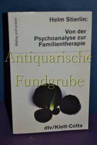 Von der Psychoanalyse zur Familientherapie : [mit einem Vorwort zur Taschenbuchausgabe].
