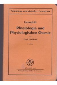 Grundiß der Physiologie und Physiologischen Chemie.   - Sammlung medizinischer Grundrisse.