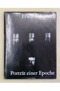 Erich Salomon - Porträt einer Epoche.