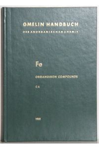 Handbuch der anorganischen Chemie. (Gmelin Handbook of Inorganic and Organometallic Chemistry). 8th edition. Fe Organoiron Compounds, Part C 4: Binuclear Compounds 4. By Ulrich Krüerke a. o. 46 illustrations.