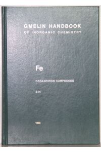 Gmelin Handbook of Inorganic and Organometallic Chemistry. 8th edition. (Handbuch der anorganischen Chemie). Fe Organoiron Compounds, Part B 14: Mononuclear Compounds 14. By W. Petz and Christa Siebert. 12 illustrations.