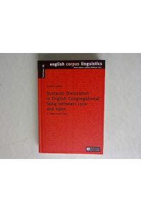 Syntactic Dislocation in English Congregational Song between 1500 and 1900: A Corpus-based Study.   - English Corpus Linguistics, Volume 14.