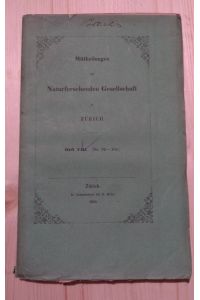 Mittheilungen der Naturforschenden Gesellschaft in Zürich.   - Heft VIII. (Nr. 92 - 104)