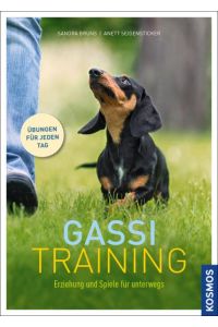 Gassi-Training. Erziehung und Spiele für unterwegs